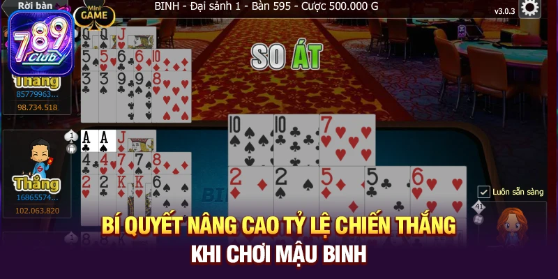 Bí quyết nâng cao tỷ lệ chiến thắng khi chơi Mậu Binh