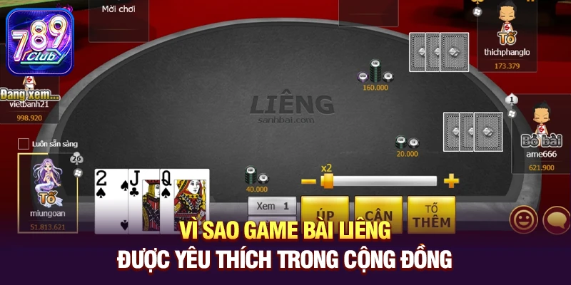 vi sao game bai lieng duoc yeu thich trong cong dong Vì sao game bài Liêng được yêu thích trong cộng đồng